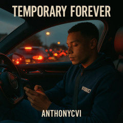 Temporary Forever