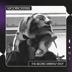 Moobicast 002 - The secret subway stop