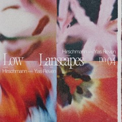 Low Landscapes - Hirschmann Invite Yas Reven - 18.10.24