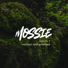 Mossie Mix No. 1 - Minimal Tech Extended