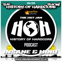 The History Of Hardcore Show - Insane & Mind - Sunrise FM - 21st Jan 2025