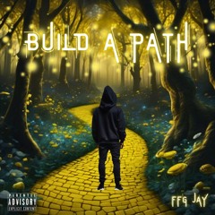 FFG Jay - Build A Path (Prod.yp) Official Audio #FFGMovement