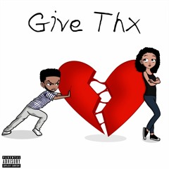 Give Thx (Prod. by Eem Triplin)
