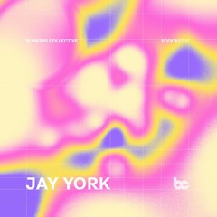 Bunkers Radio 17 / Jay York