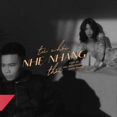 từ chối nhẹ nhàng thôi - Bích Phương (C I A R A Remix)