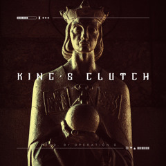 King's Clutch (Prod. By Operation O)