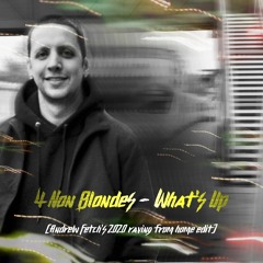 4 non blondes - what's up (andrew fetch's 2020 raving from home edit) (free download)