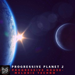 Progressive Planet 2 ~ #ProgressiveHouse #MelodicTechno Mix