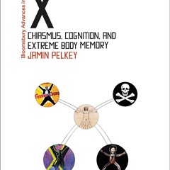 ✔ EPUB ✔ The Semiotics of X: Chiasmus, Cognition, and Extreme Body Mem