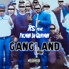 RS Feat. PacManDaGunman - Gangland Prod By Dj ShowOutt & HunnidPonTheBeat