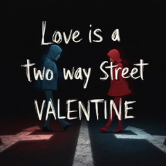 Love is a Two Way Street