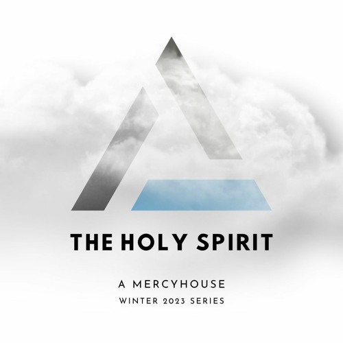 Stream MERCYhouse | Listen to The Holy Spirit 2023 playlist online for ...