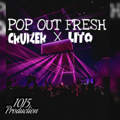 Pop out fresh - ft. Lito