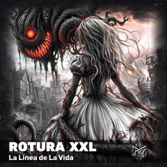 ROTURA XXL - La Linea de la Vida (Free Download) [EN004]