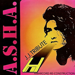 A.S.H.A. - JJ Tribute (Amarcord Re-construction)