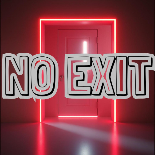 No Exit