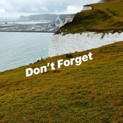 Don't Forget