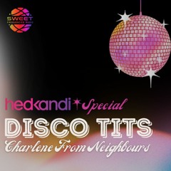 Disco Tits - Hedkandi Special | Sweet Frequencies Radio 09/06/24 (with mic)