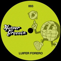 Groove Cast #003 - Luifer Forero
