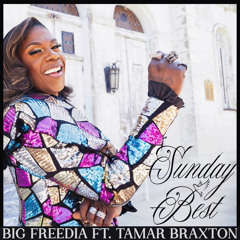 Sunday Best (feat. Tamar Braxton)