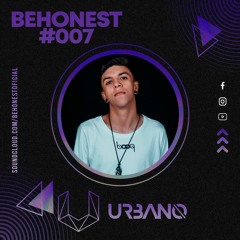 Urbano @ beHonest #007