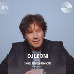 Dj Leoni - Sounds Between Us 103