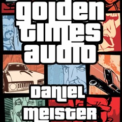 Golden Times Audio #25 - Daniel Meister