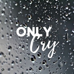 Only Cry - Hannah Sears - Artist     /     Writers D.Taub, H.Sears, S.Forman