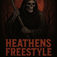 HEATHENS FREESTYLE
