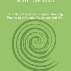 Download Book HOW TO ANALYZE PEOPLE THROUGH BEHAVIOR AND BODY LANGUAGE: The Secret Science of Speed