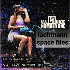 Space Files - IACHMANN (original mix) -  V.A. NUMBER ONE - ELETRO HAZE