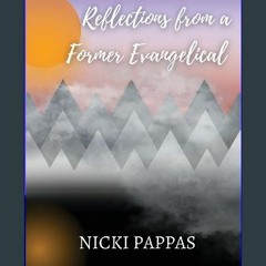 Read ebook [PDF] 📖 Reflections from a Former Evangelical: Poems Reminiscent of My 2019 Worldview*