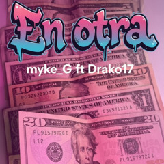 Myke_G En otra ft.Drako17