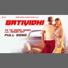 Gatividhi - Yo Yo Honey Singh (0fficial Mp3)