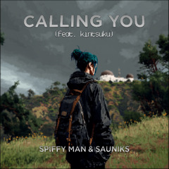 Calling You ft kintsuku (Radio Edit)