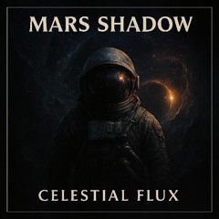 Celestial Flux