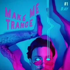 Make Me Trance #1 DAY