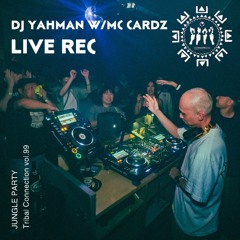 DJ YAHMAN with MC CARDZ at JUNGLE PARTY Tribal Connection VOL.99