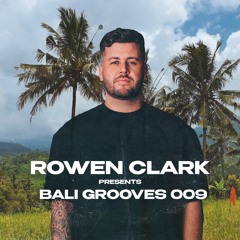 Rowen Clark Presents Bali Grooves 009