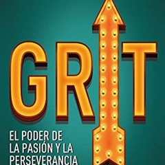 [View] KINDLE PDF EBOOK EPUB Grit: El poder de la pasión y la perseverancia (Spanish