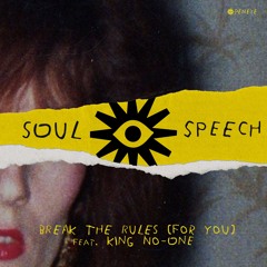 Soul Speech feat. King No-One - Break The Rules (For You) (Original Mix)