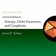 [FREE] PDF 📨 Statistical Mechanics: Entropy, Order Parameters, and Complexity (Oxfor