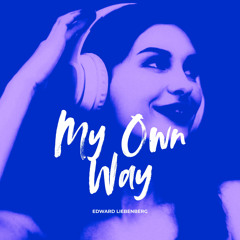 My Own Way