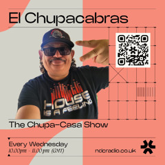 The Chupa- Casa Show with El Chupacabras 25.06.25 NDC Radio