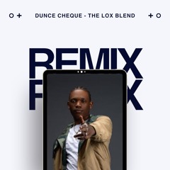Dunce cheque - The LoX blend