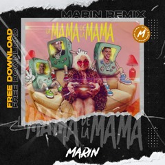Marin - La Mama De La Mama (FREE DOWNLOAD)