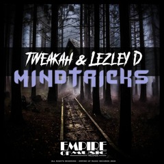 Tweakah & Lezley D - Mindtricks [Out Now - Empire Of Music]