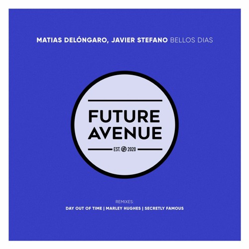 Matías Delóngaro, Javier Stefano - Bellos Dias (Marley Hughes Remix) [Future Avenue]