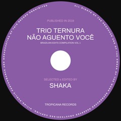 Trio Ternura - Não Aguento Você (Shaka Edit)