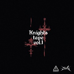 KNIGHTS TAPE VOL.1